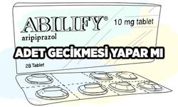 Abilify Adet Gecikmesi Yapar mı?