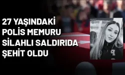 Polis memuru Şeyda Yılmaz şehit oldu