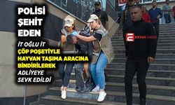 Şeyda Yılmaz'ı şehit eden Yunus Emre Geçti çöp poşetiyle adliyeye sevk edildi