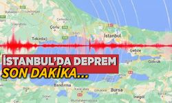 Sondakika: İstanbul'da deprem!