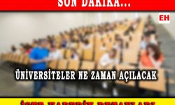 Üniversiteler ne zaman açılacak? YÖK'ten açıklama geldi: 2020-2021 Üniversiteler açılacak mı, son durum ne?