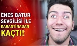 Ünlü YouTuber Enes Batur karantinadan kaçtı