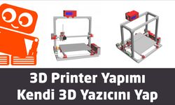 3D Printer Yapımı - 3 boyutlu yazıcı nasıl yapılır?