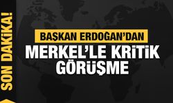 Lider Erdoğan'dan Merkel'le kritik görüşme