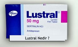 Lustral (sertralin) nedir? Ne için kullanılır? Yan etkileri nelerdir?