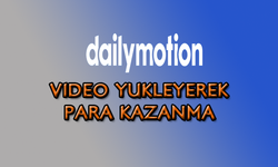 Dailymotion Para Kazanma Rehberi | Dolarlar Kazanın