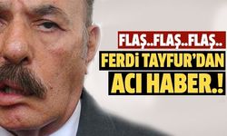 Ferdi Tayfur öldü mü? Ferdi Tayfur'dan üzen haber