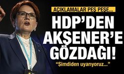 HDP'den 'ayrı aday' isteyen Akşener'e gözdağı