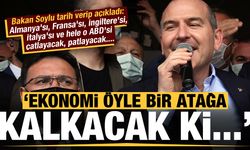 Son dakika: Bakan Soylu tarih verip açıkladı: İktisat o denli bir atağa kalkacak ki...