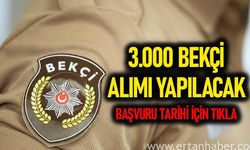 3.000 bekçi alımı yapılacak! Bekçilik alımı başvuruları ne zaman?