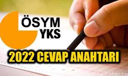 YKS 2022 Soru Kitapçığı ve Cevap Anahtarı