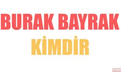 Burak Bayrak Kimdir? Hayatı Biyografisi