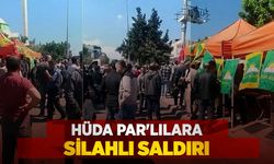 HÜDA PAR'lılara silahlı saldırı!