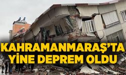 Son Dakika: KAHRAMANMARAŞ'TA YİNE BÜYÜK DEPREM