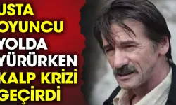 Ünlü oyuncu kalp kriz geçirdi!