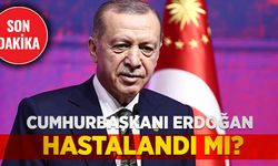 Erdoğan hasta mı oldu? Cumhurbaşkanı Erdoğan rahatsızlandı mı?