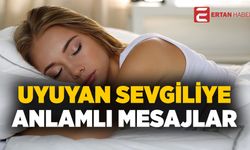 Uyuyan sevgiliye uzun anlamlı mesajlar