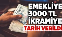 3000 TL emekli ikramiyesi ne zaman verilecek?