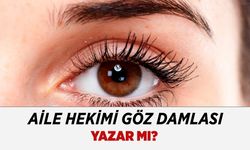 Aile Hekimi Göz Damlası Yazabilir mi?