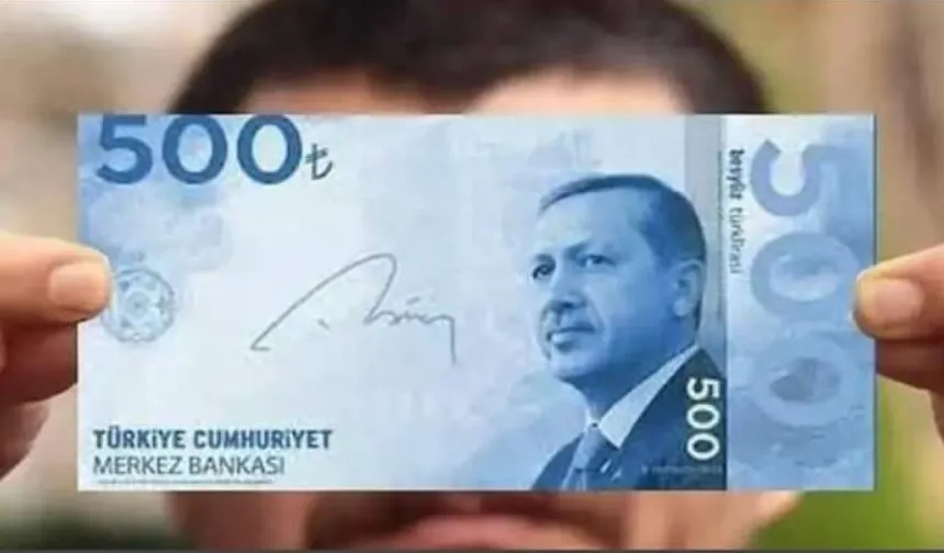 500 TL banknotların üzerine Erdoğan'ın resmini bastılar