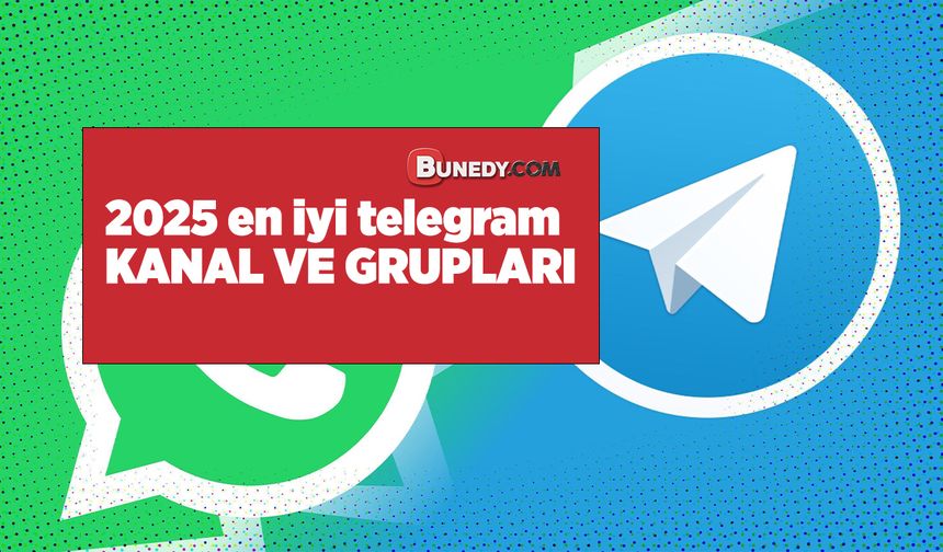 2025 En İyi Telegram Grupları ve Kanalları - GÜNCEL